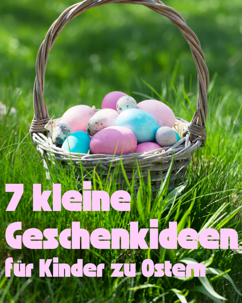 7 Geschenkideen für Kinder zu Ostern